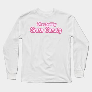 directed by greta gerwig white and pink Long Sleeve T-Shirt